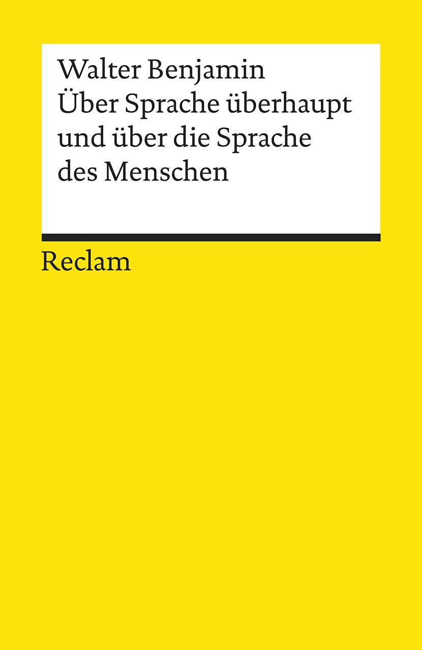 Cover: 9783150196076 | Über Sprache überhaupt und über die Sprache des Menschen | Benjamin