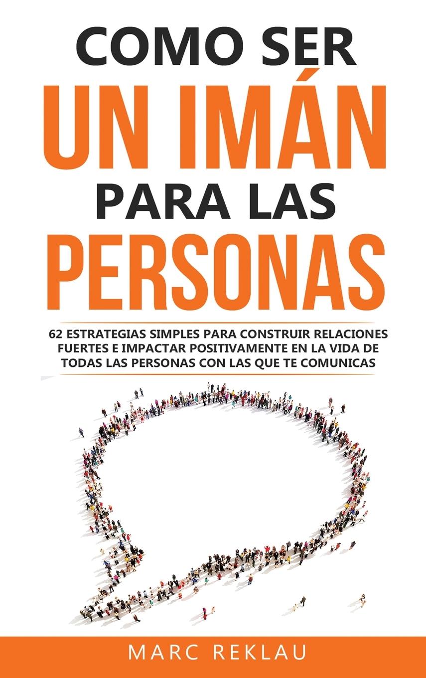 Cover: 9789918950867 | Como ser un imán para las personas | Marc Reklau | Buch | Spanisch