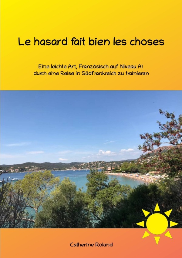 Cover: 9783753131627 | Le hasard fait bien les choses | Catherine Roland | Taschenbuch