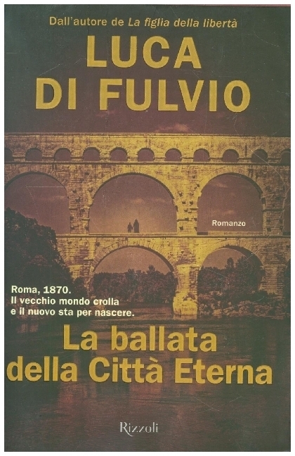 Cover: 9788817153942 | La ballata della Città Eterna | Luca Di Fulvio | Taschenbuch | Rizzoli