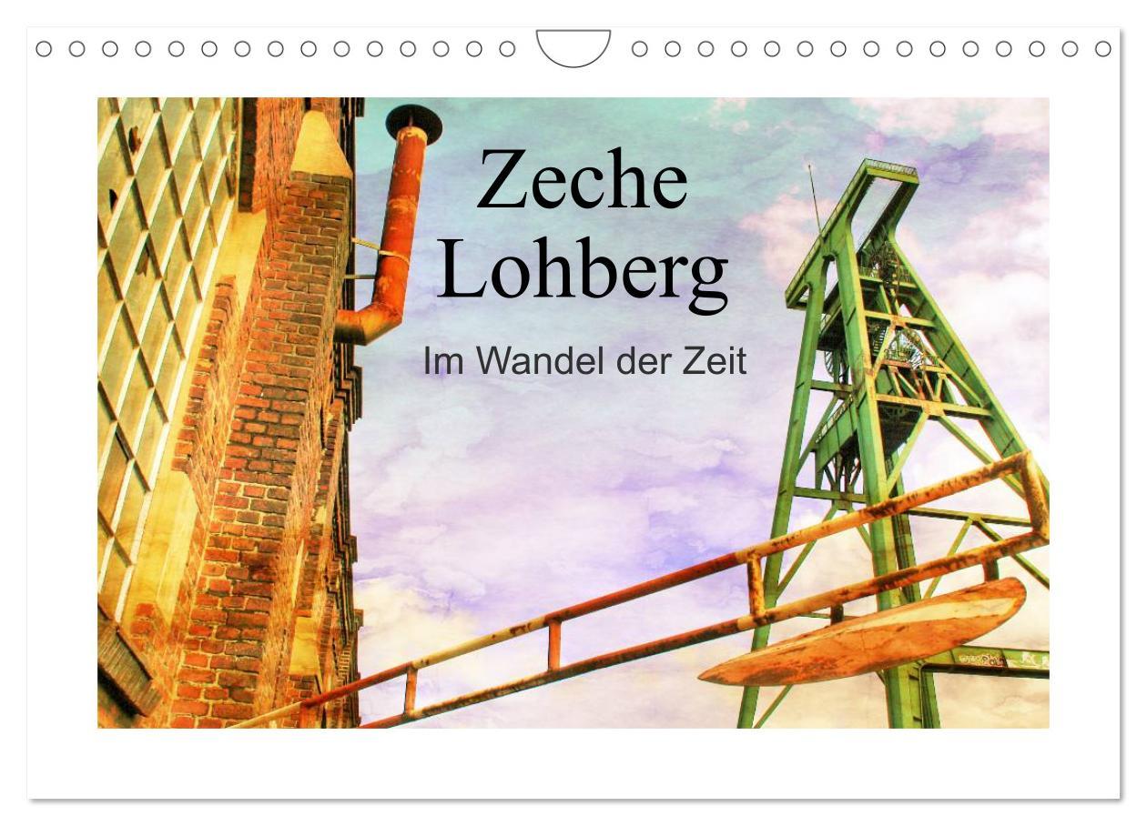 Cover: 9783435490066 | Zeche Lohberg - Im Wandel der Zeit (Wandkalender 2025 DIN A4 quer),...