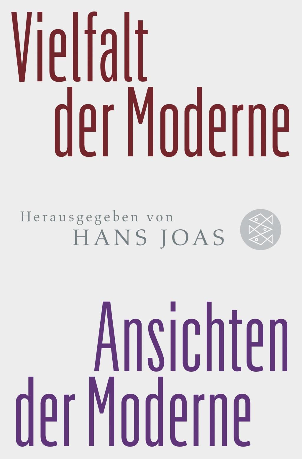 Cover: 9783596194742 | Vielfalt der Moderne - Ansichten der Moderne | Hans Joas | Taschenbuch