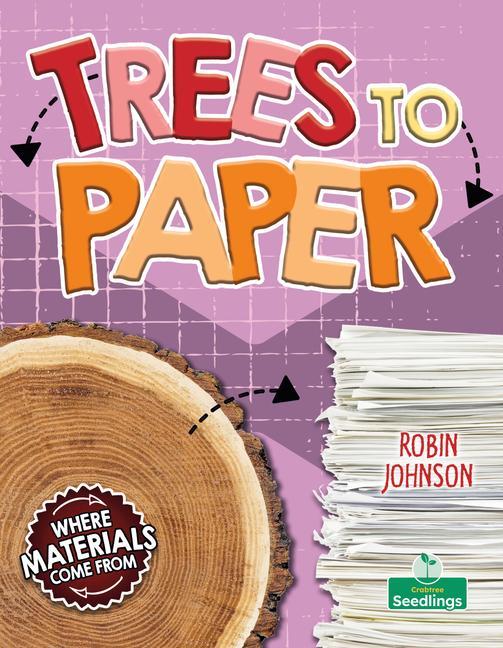 Cover: 9781039806887 | Trees to Paper | Robin Johnson | Taschenbuch | Kartoniert / Broschiert