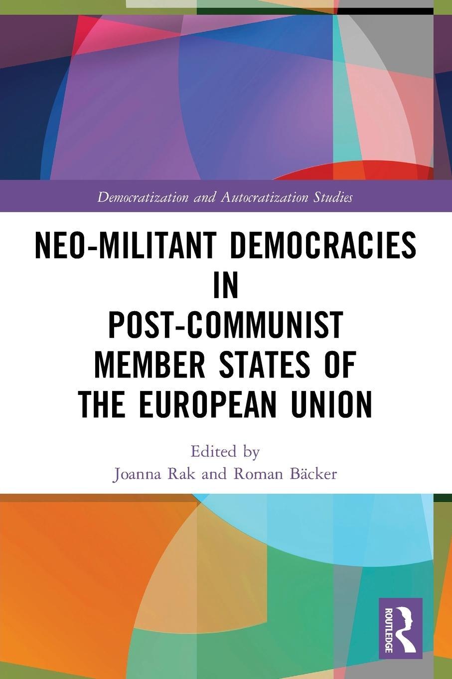 Cover: 9781032156538 | Neo-militant Democracies in Post-communist Member States of the...