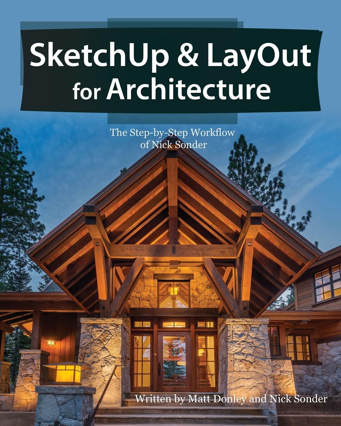 Cover: 9780996539326 | SketchUp &amp; LayOut for Architecture | Matt Donley (u. a.) | Taschenbuch