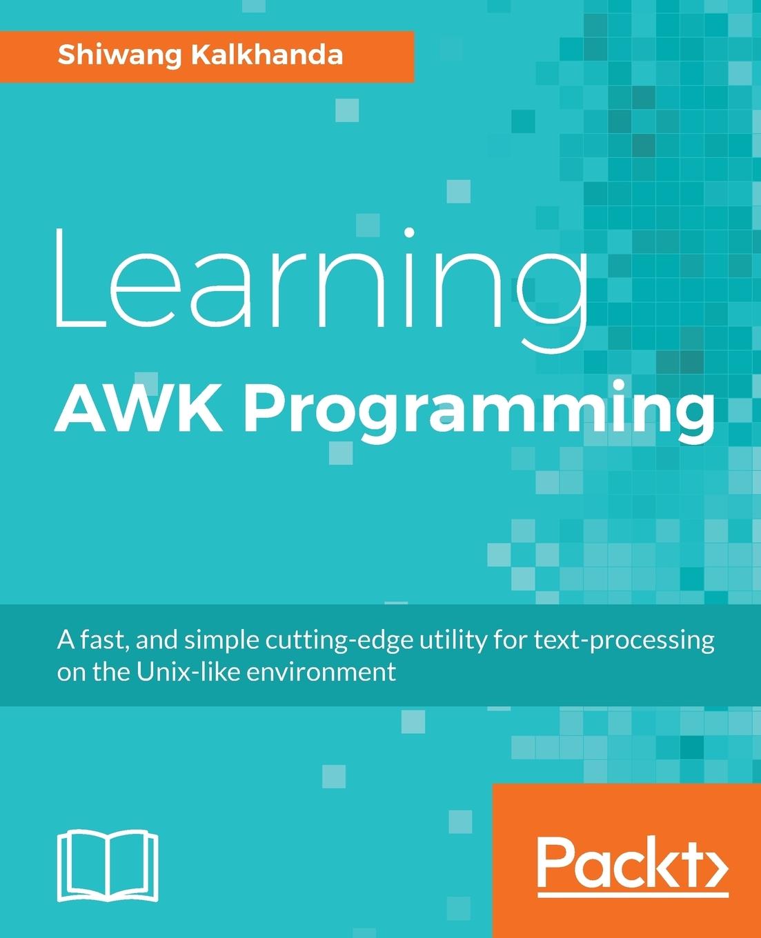 Cover: 9781788391030 | Learning AWK Programming | Shiwang Kalkhanda | Taschenbuch | Englisch