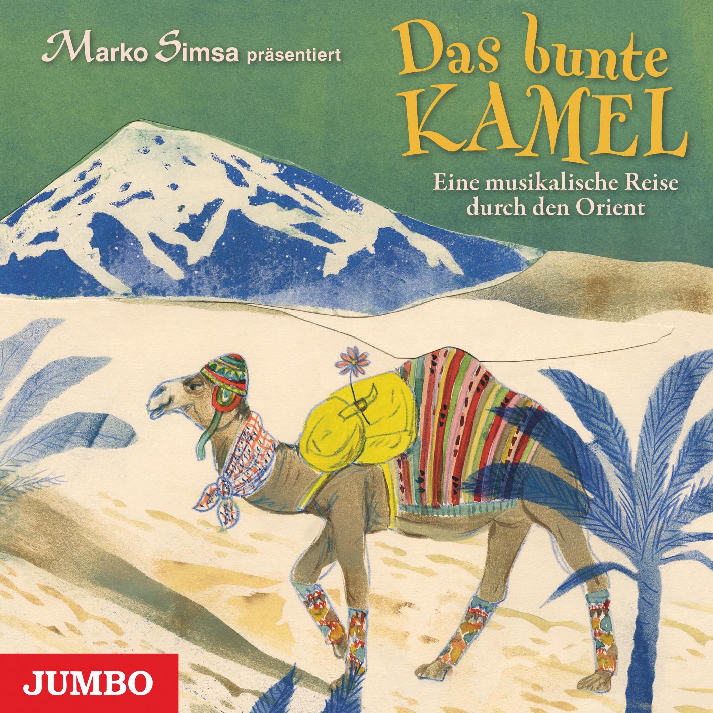 Cover: 9783833738487 | Das bunte Kamel. Eine musikalische Reise durch den Orient | Simsa | CD