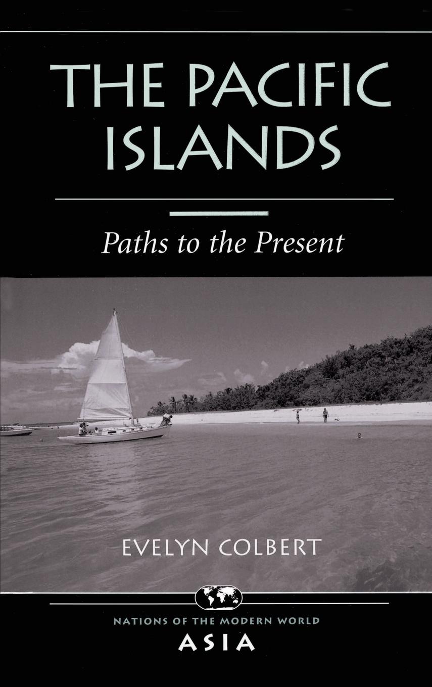 Cover: 9780367096106 | The Pacific Islands | Paths To The Present | Evelyn Colbert | Buch