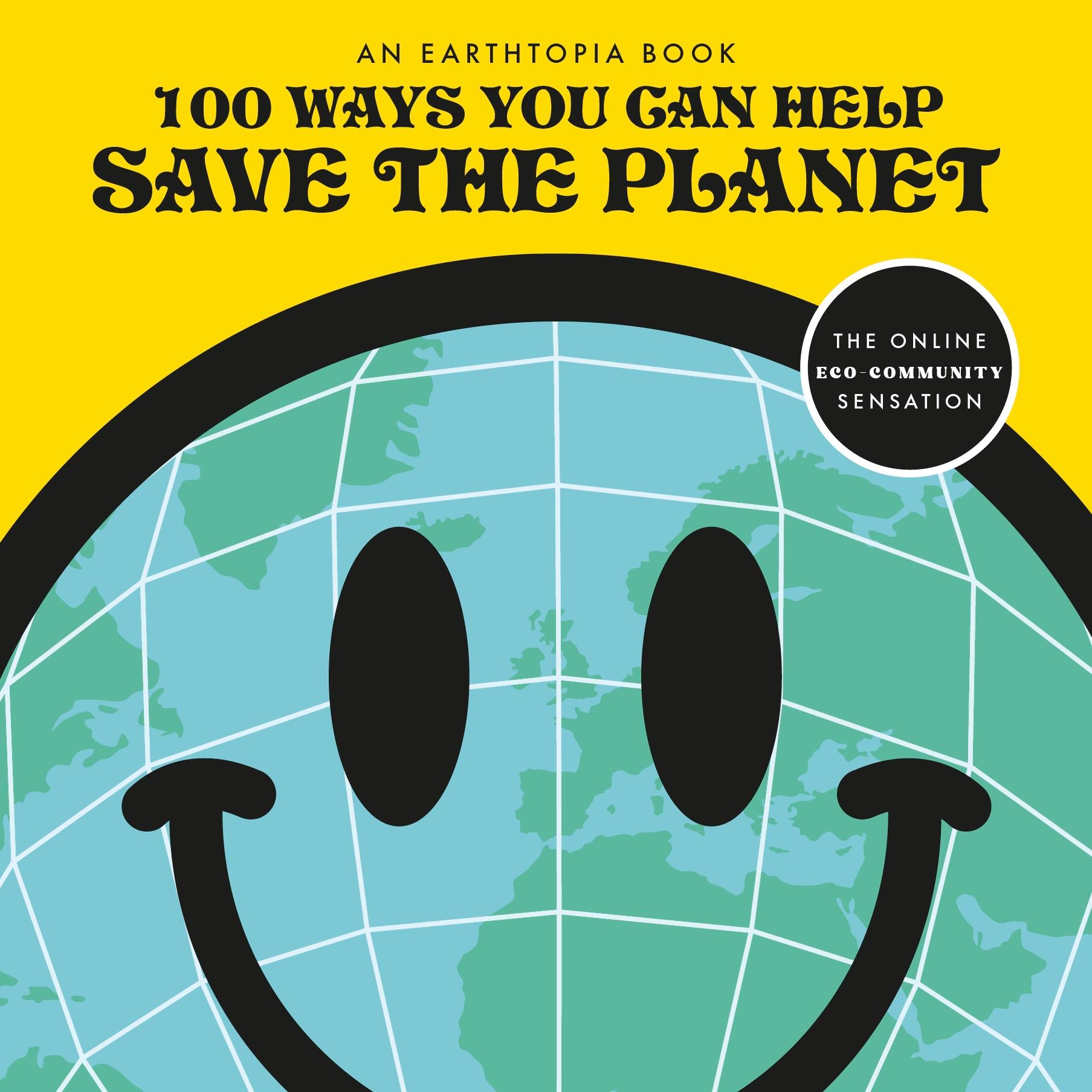 Cover: 9780241643068 | 100 Ways You Can Help Save The Planet | Earthtopia | Taschenbuch