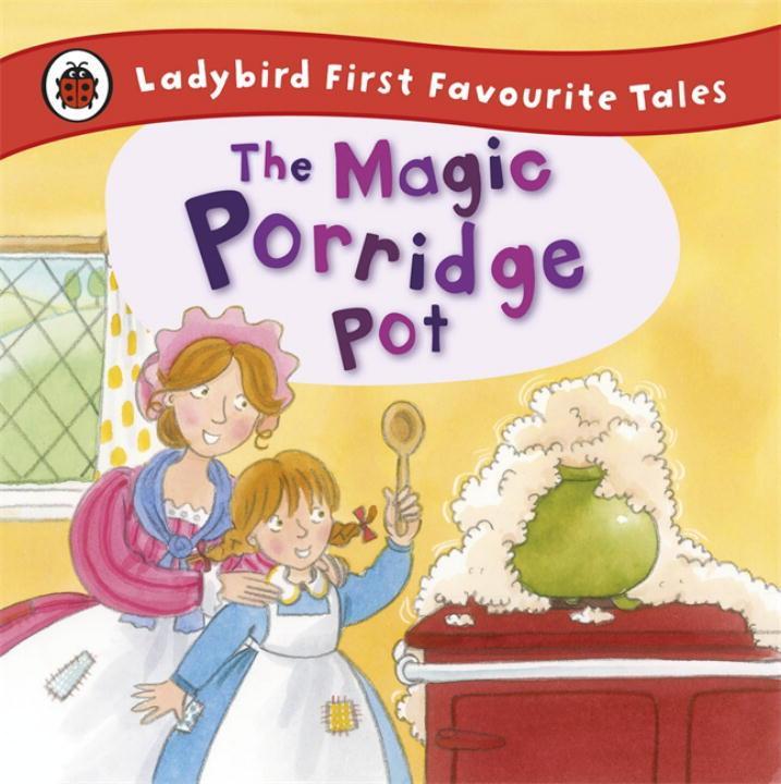 Cover: 9781409309543 | The Magic Porridge Pot: Ladybird First Favourite Tales | Macdonald