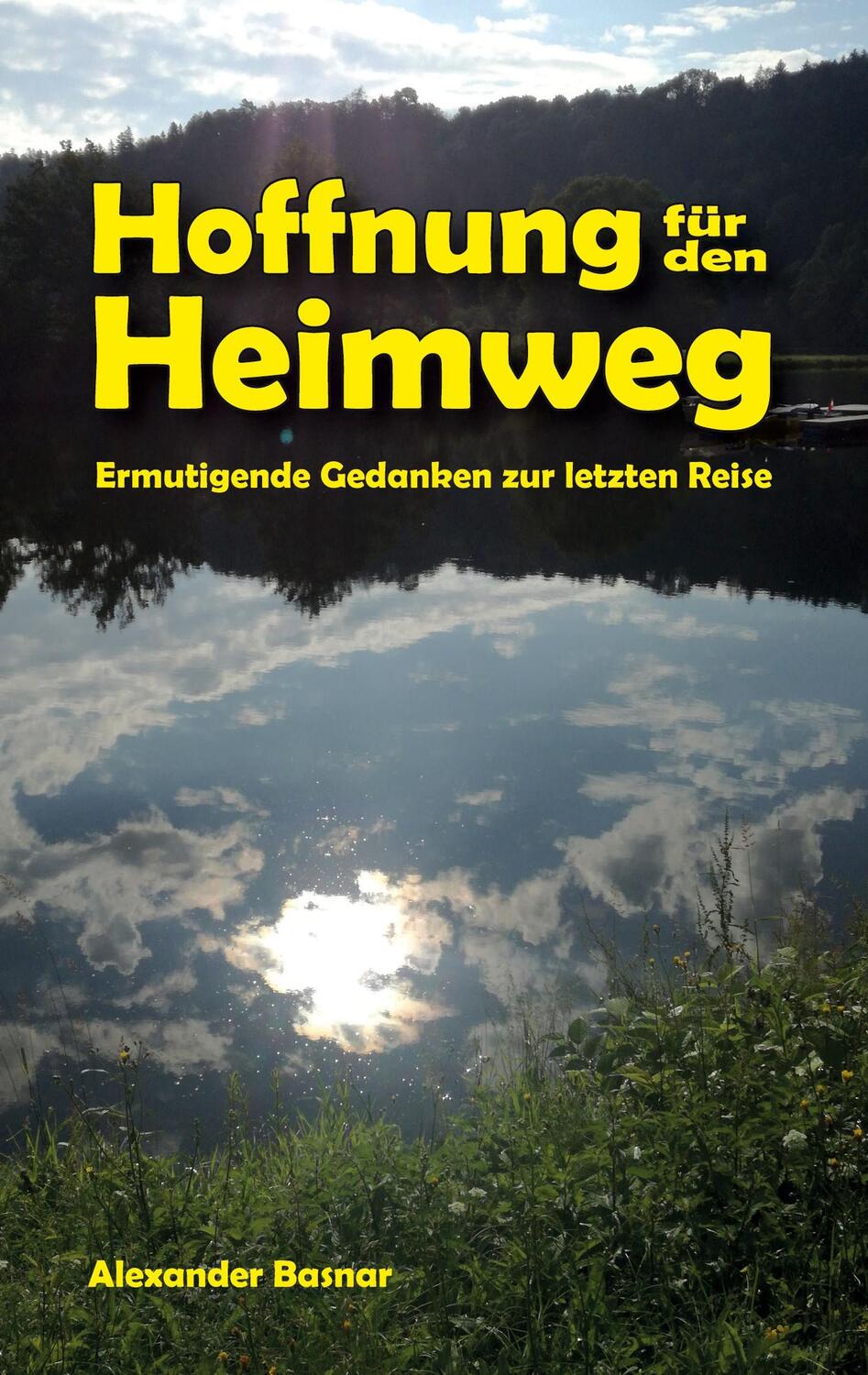 Cover: 9783756204359 | Hoffnung für den Heimweg | Ermutigende Gedanken zur letzen Reise