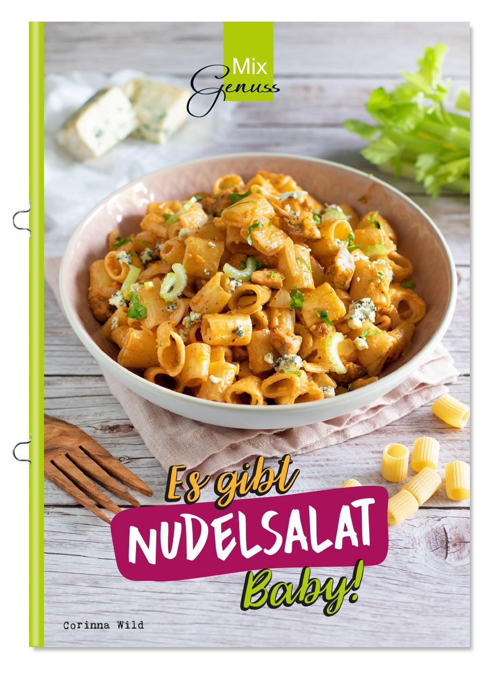 Cover: 9783961810338 | Es gibt NUDELSALAT Baby! | Rezepte mit und ohne Thermomix | Corinna