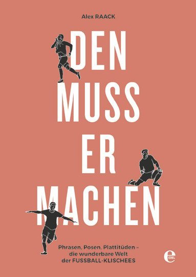 Cover: 9783841903617 | Den muss er machen | Alex Raack | Buch | 176 S. | Deutsch | 2015