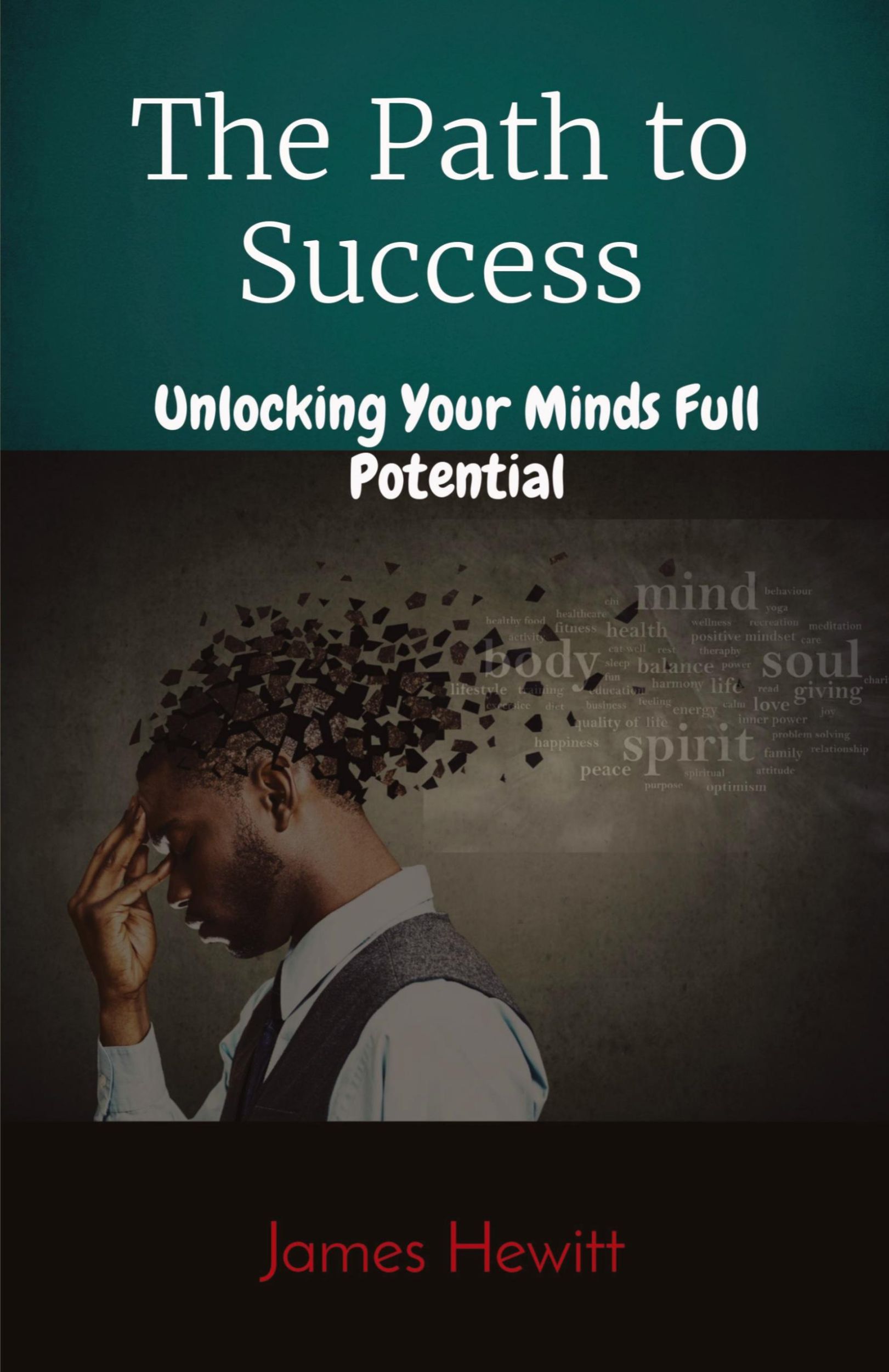 Cover: 9781088232330 | The Path to Success | Unlocking Your Minds Full Potential | Hewitt