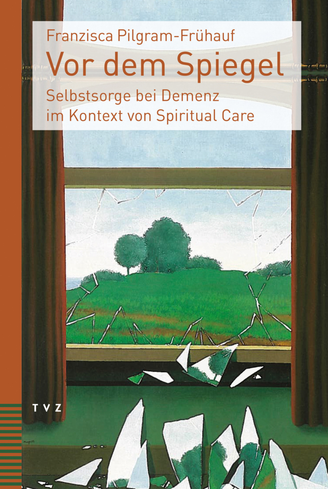 Cover: 9783290184186 | Vor dem Spiegel | Selbstsorge bei Demenz im Kontext von Spiritual Care