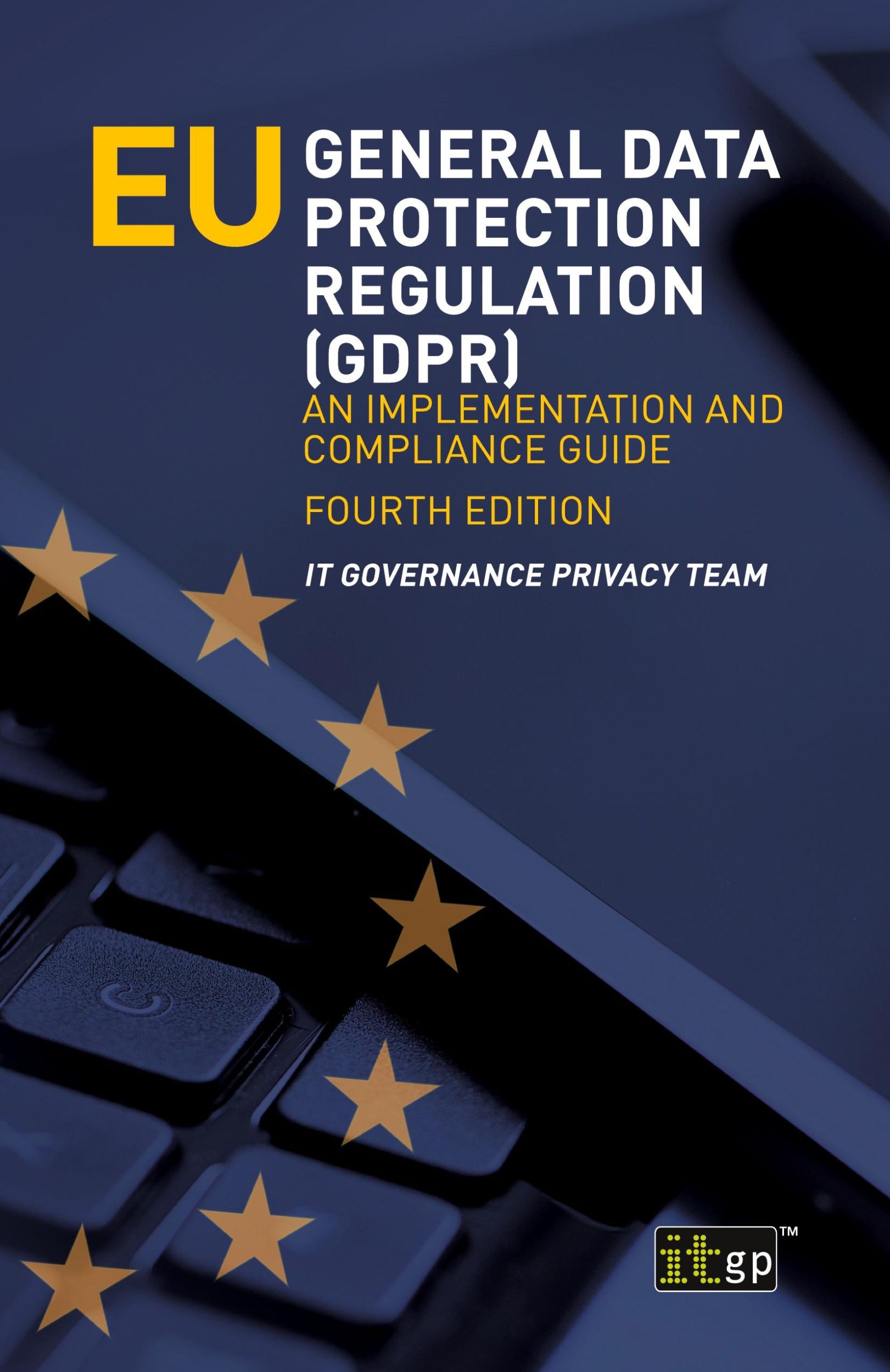 Cover: 9781787782488 | EU General Data Protection Regulation (GDPR) | Team | Taschenbuch