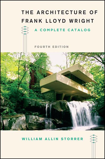 Cover: 9780226435756 | The Architecture of Frank Lloyd Wright, Fourth Edition | Storrer