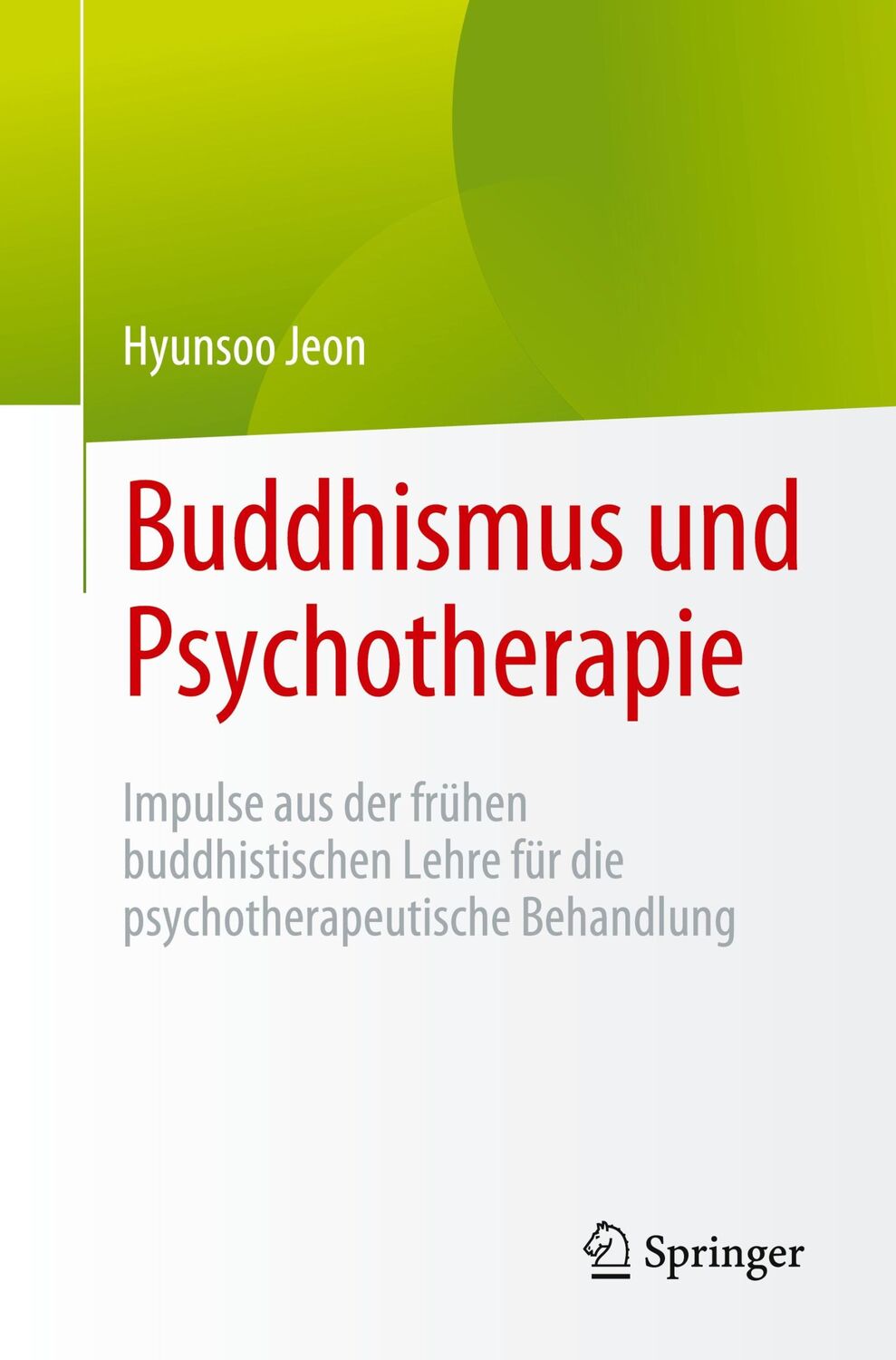 Cover: 9783031196263 | Buddhismus und Psychotherapie | Hyunsoo Jeon | Taschenbuch | Paperback