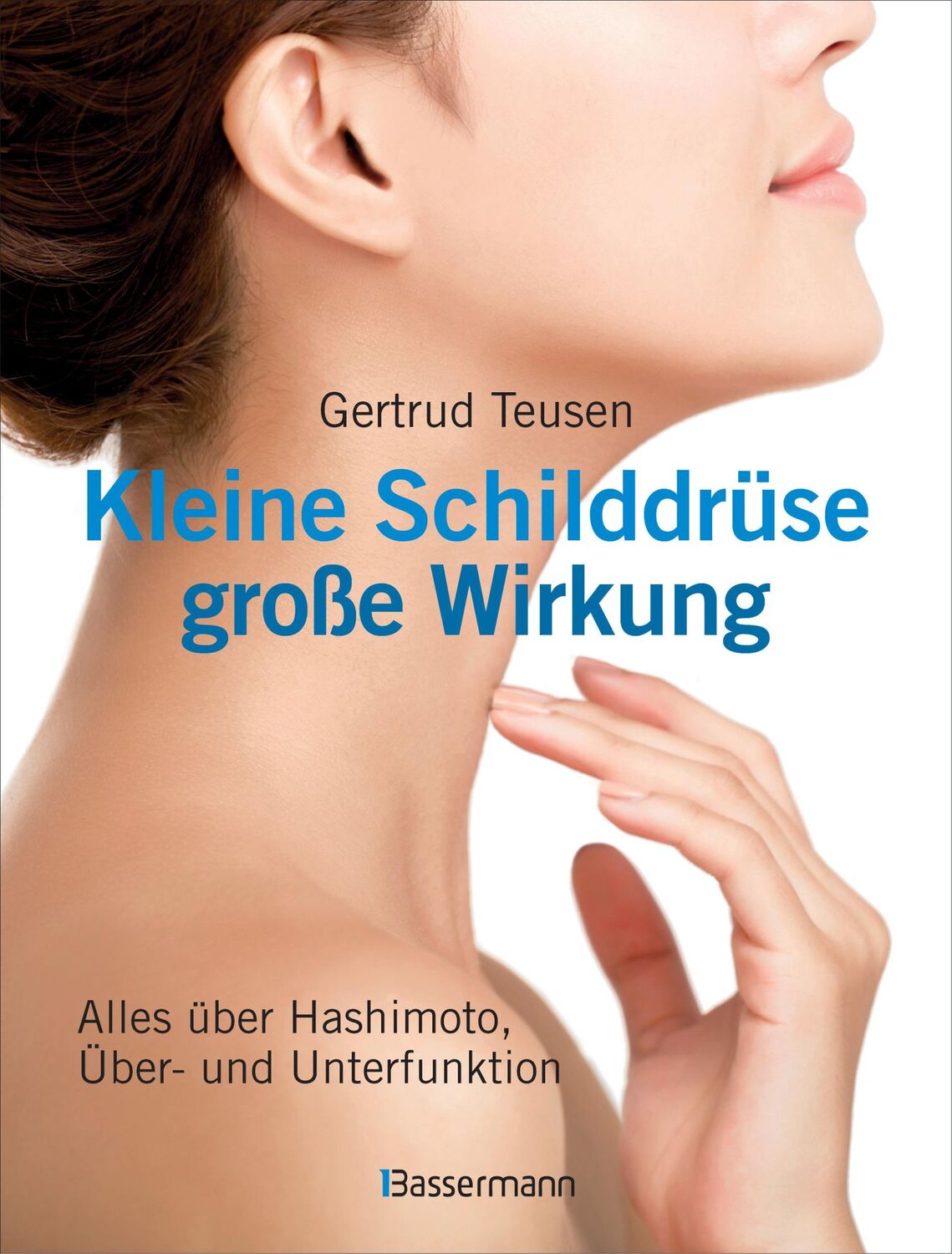 Cover: 9783809438120 | Kleine Schilddrüse - große Wirkung. Alles über Hashimoto,...