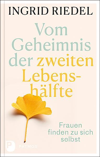 Cover: 9783843612814 | Vom Geheimnis der zweiten Lebenshälfte | Frauen finden zu sich selbst