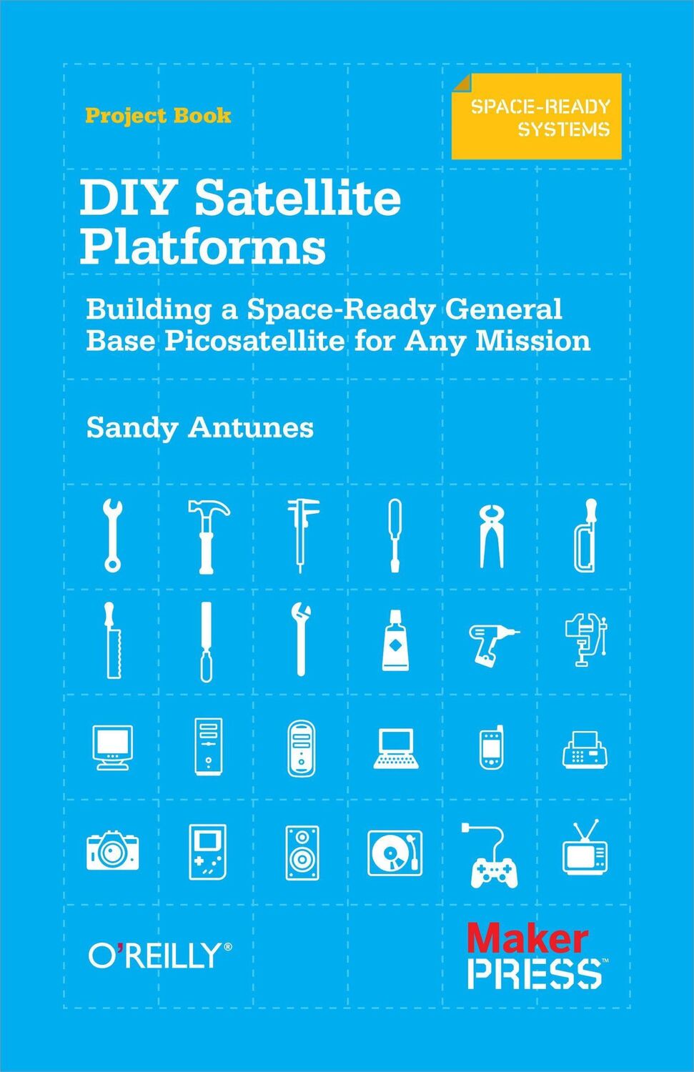 Cover: 9781449310608 | DIY Satellite Platforms | Sandy Antunes | Taschenbuch | 72 S. | 2012