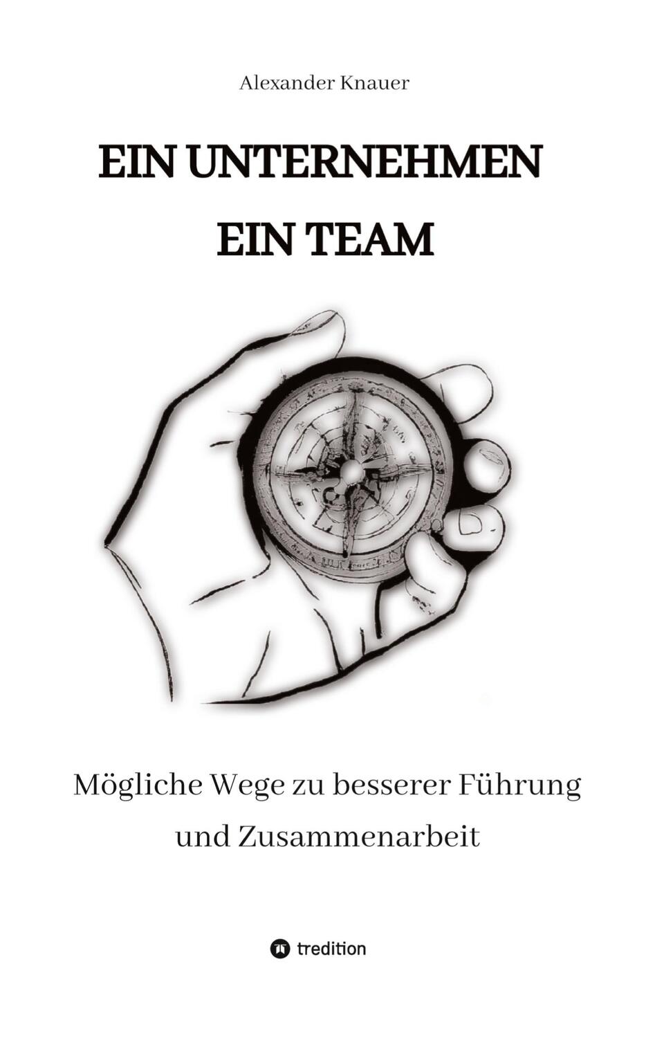 Cover: 9783384074249 | EIN UNTERNEHMEN EIN TEAM | Alexander Knauer | Taschenbuch | Paperback