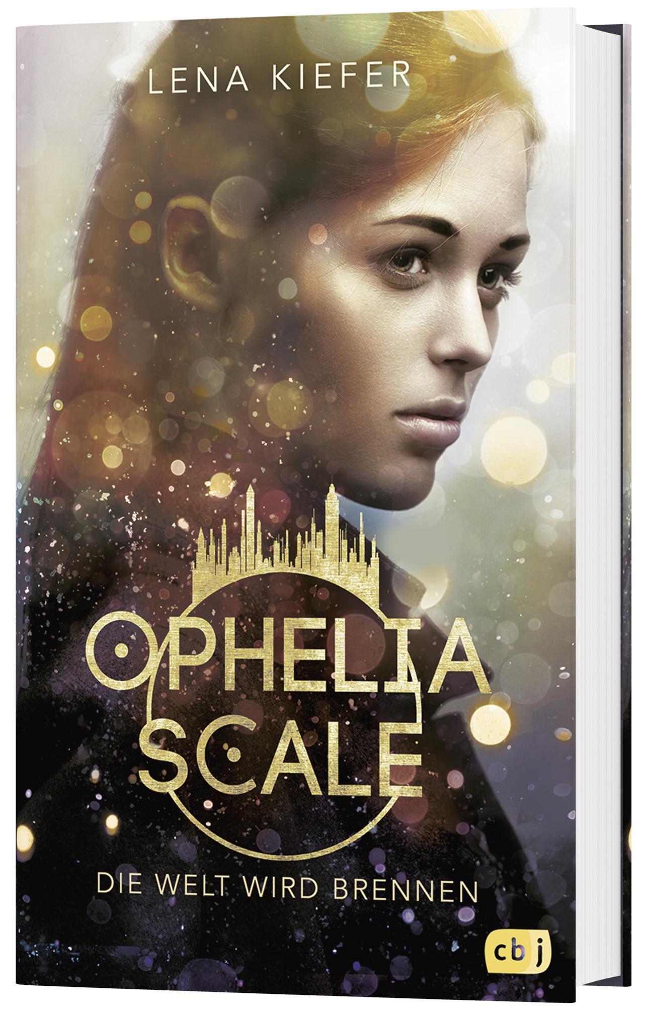 Bild: 9783570165423 | Ophelia Scale - Die Welt wird brennen | Lena Kiefer | Buch | 464 S.