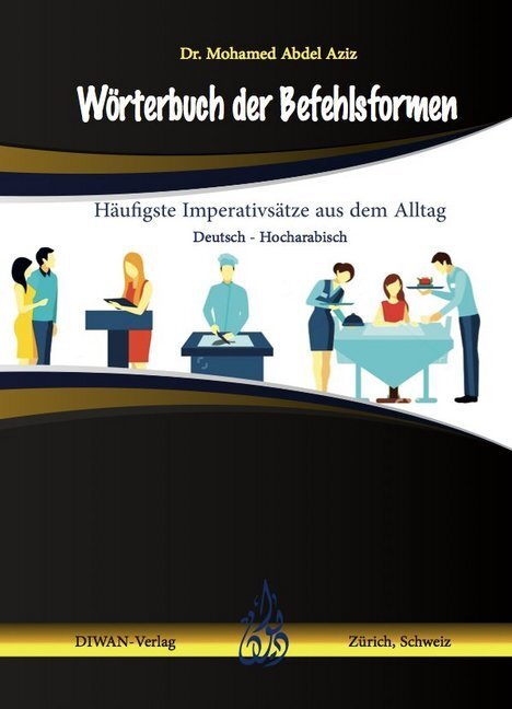 Cover: 9783037231760 | Wörterbuch der Befehlsformen | Mohamed Abdel Aziz | Broschüre | 48 S.