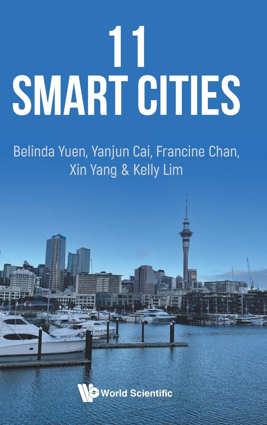 Cover: 9789811295737 | 11 SMART CITIES | Yanjun Cai Francine Chan Belinda Yuen | Buch | 2024