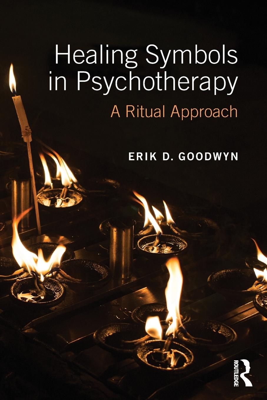 Cover: 9781138120280 | Healing Symbols in Psychotherapy | A Ritual Approach | Erik D. Goodwyn