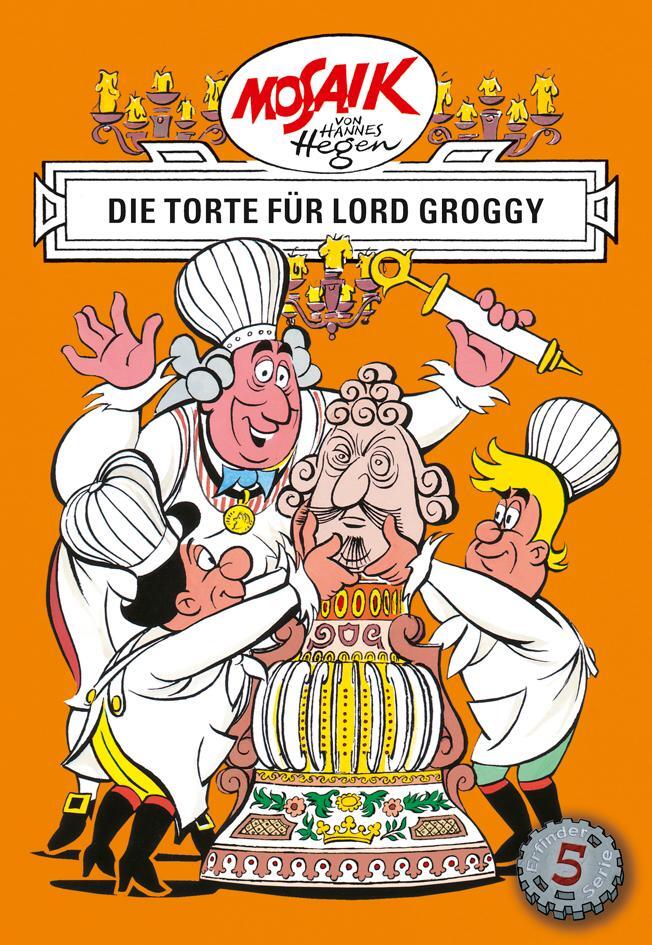 Cover: 9783730220054 | Die Digedags. Erfinder-Serie 05. Die Torte für Lord Groggy | Hegen