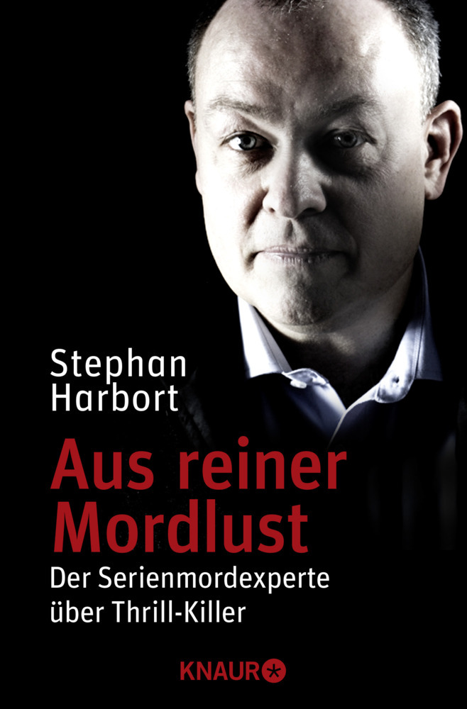 Cover: 9783426786161 | Aus reiner Mordlust | Der Serienmordexperte über Thrill-Killer | Buch