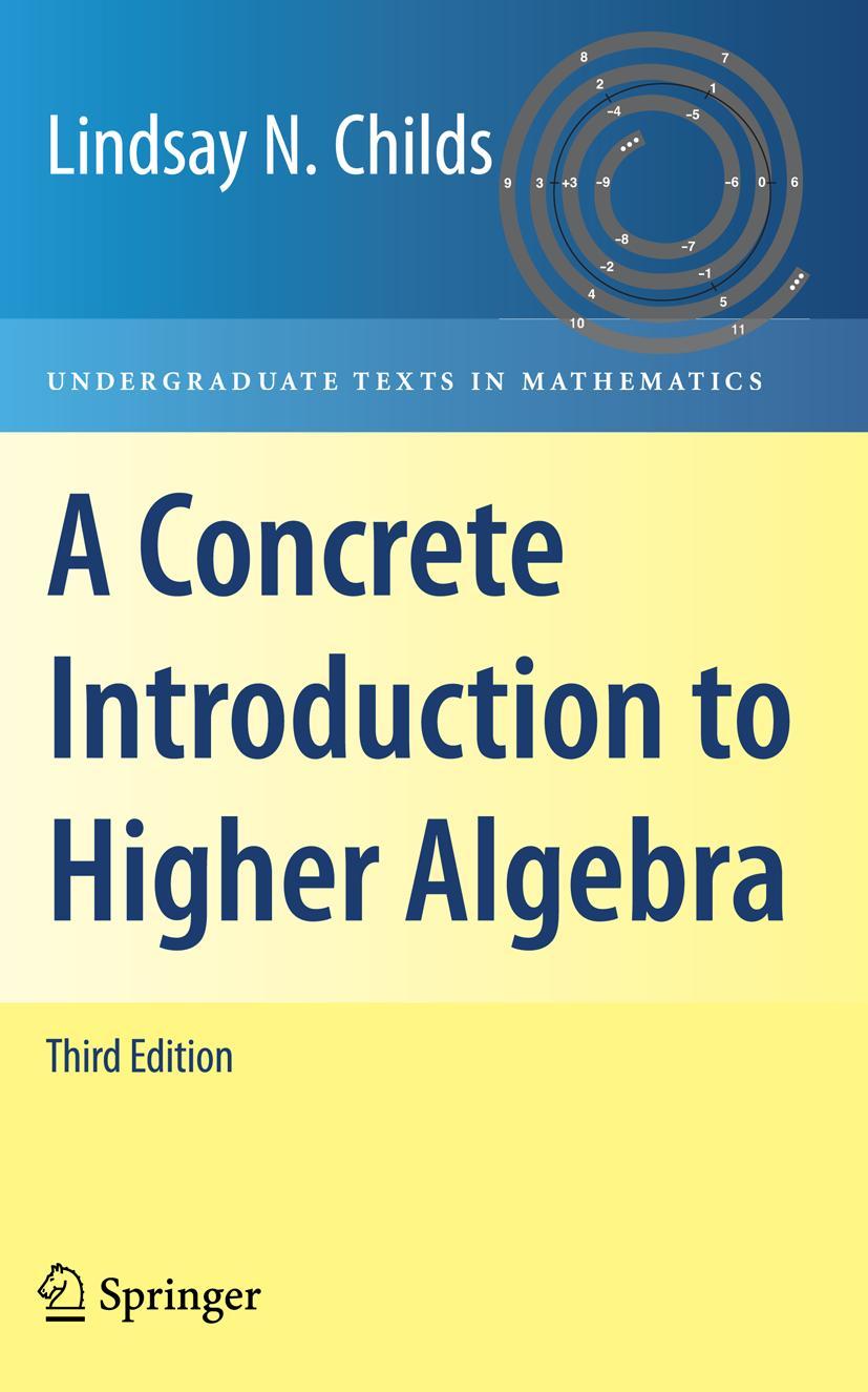 Cover: 9781441925619 | A Concrete Introduction to Higher Algebra | Lindsay N. Childs | Buch