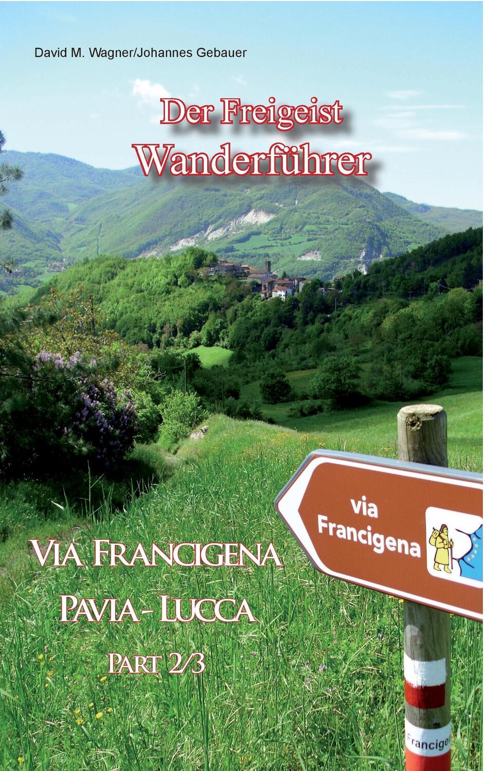 Cover: 9783738608823 | Der Freigeist Wanderführer | Via Francigena Pavia - Lucca Part 2/3