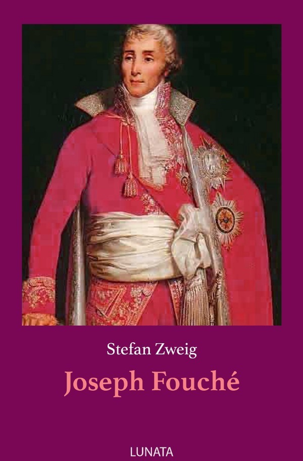 Cover: 9783750290907 | Joseph Fouché | Bildnis eines politischen Menschen | Stefan Zweig