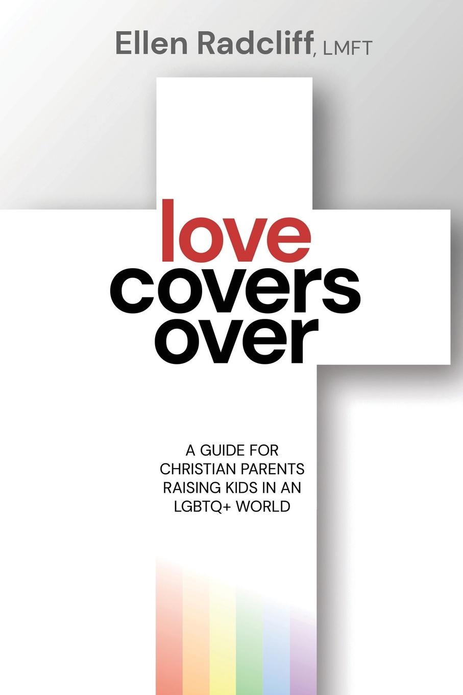 Cover: 9781636983790 | Love Covers Over | LMFT Ellen Radcliff | Taschenbuch | Englisch | 2024