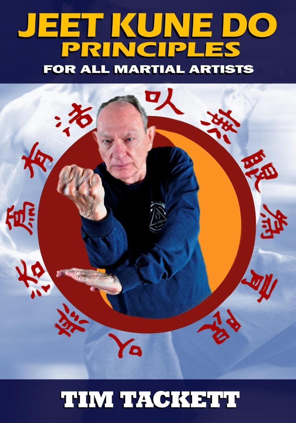 Cover: 9781949753424 | JEET KUNE DO PRINCIPLES | Tim Tackett | Taschenbuch | Paperback | 2022