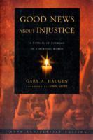 Cover: 9781844744077 | Good News About Injustice: 10th anniversary edition | G. Haugen | Buch