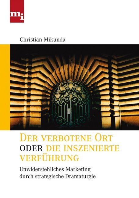 Cover: 9783868801316 | Der verbotene Ort oder die inszenierte Verführung | Christian Mikunda