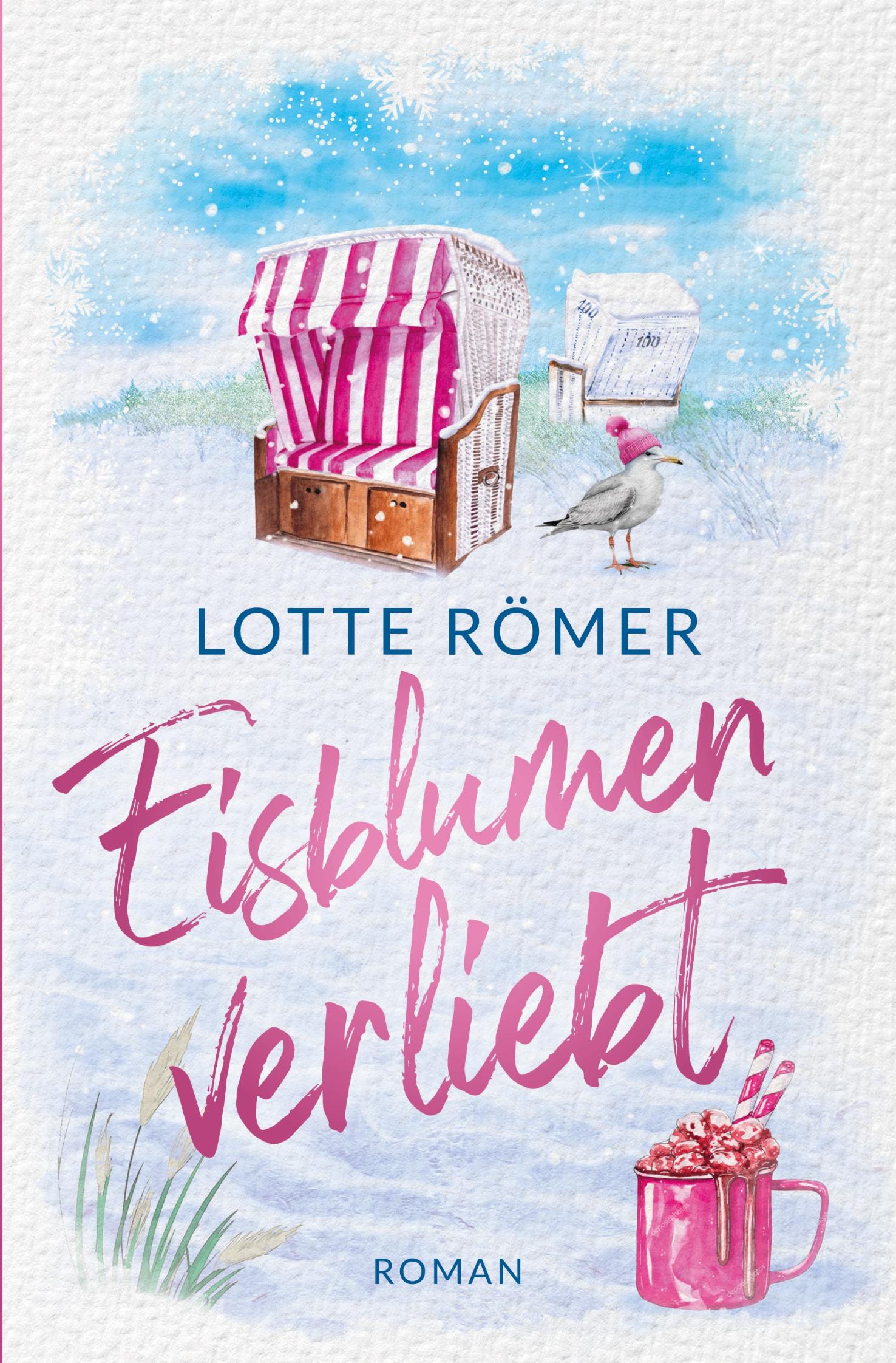 Cover: 9783759252319 | Eisblumenverliebt: Nordseeroman | Lotte Römer | Taschenbuch | 260 S.