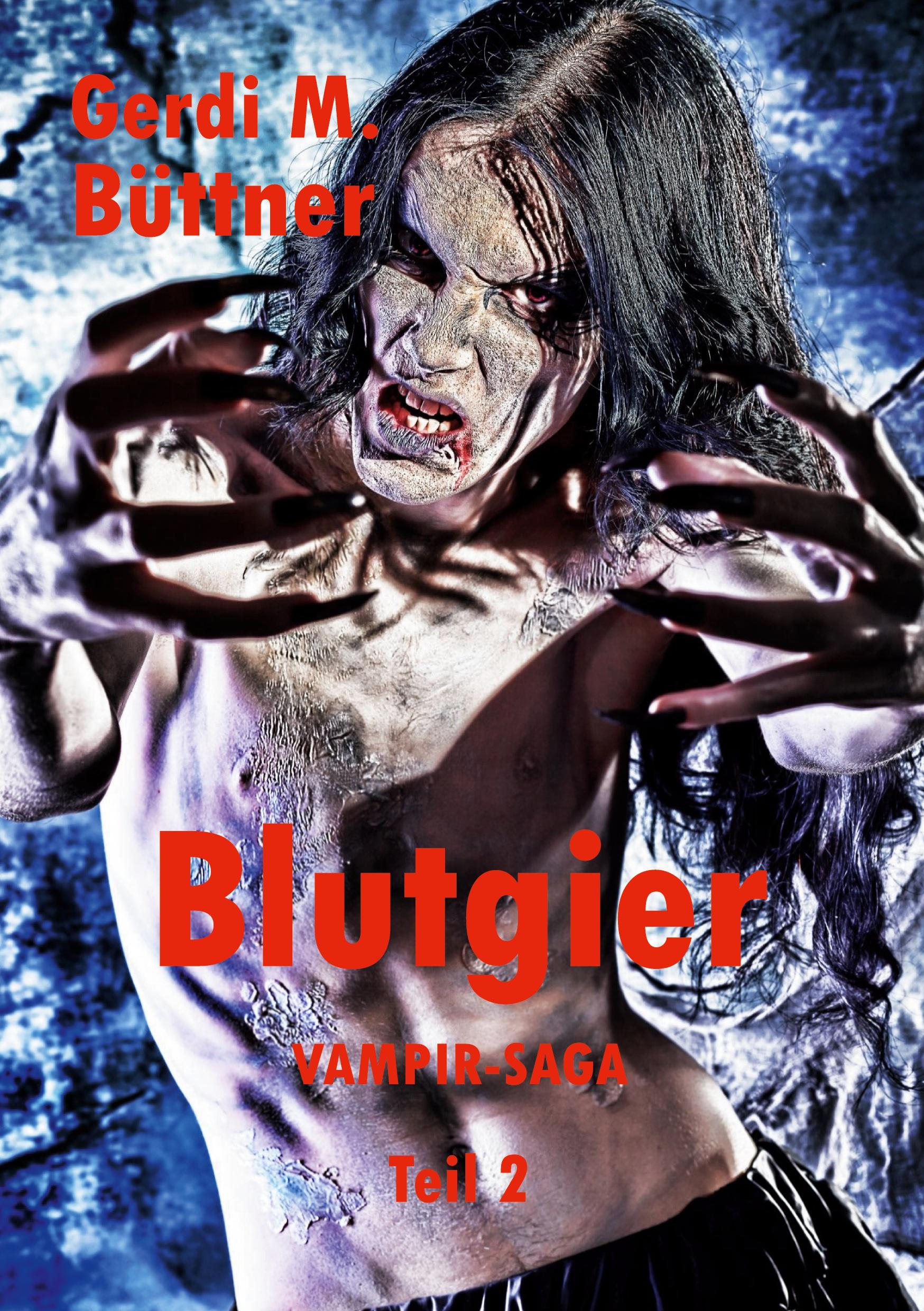 Cover: 9783739202426 | Blutgier | Vampir-Saga Teil 2 | Gerdi M. Büttner | Taschenbuch | 2025