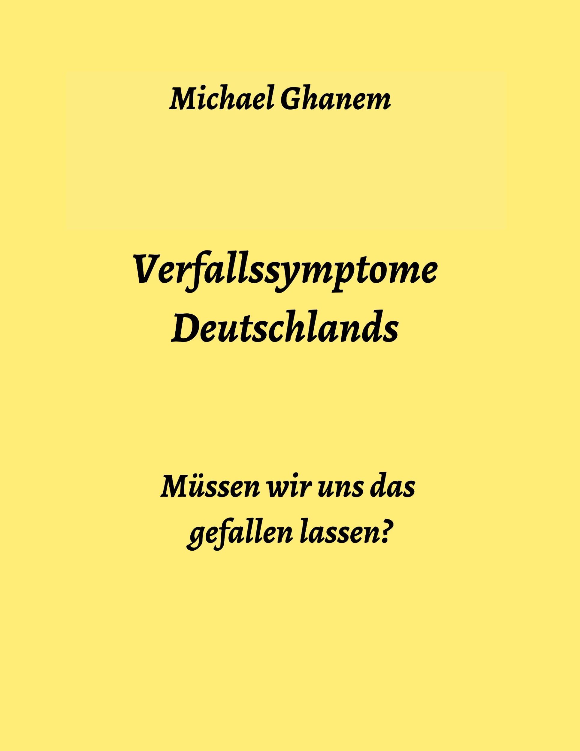 Cover: 9783347008236 | Verfallssymptome Deutschlands | Müssen wir uns das gefallen lassen?