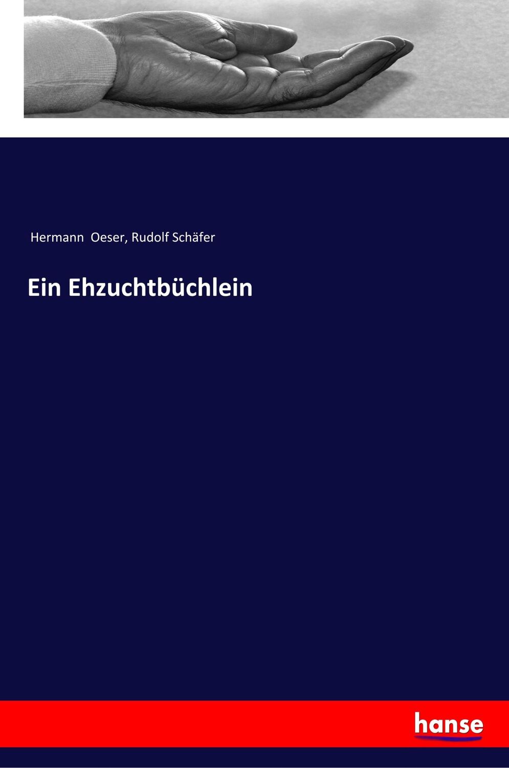 Cover: 9783337627133 | Ein Ehzuchtbüchlein | Hermann Oeser (u. a.) | Taschenbuch | Paperback