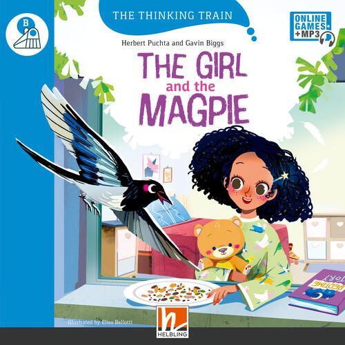 Cover: 9783711401434 | The Girl and the Magpie | The Thinking Train, Level b | Puchta (u. a.)