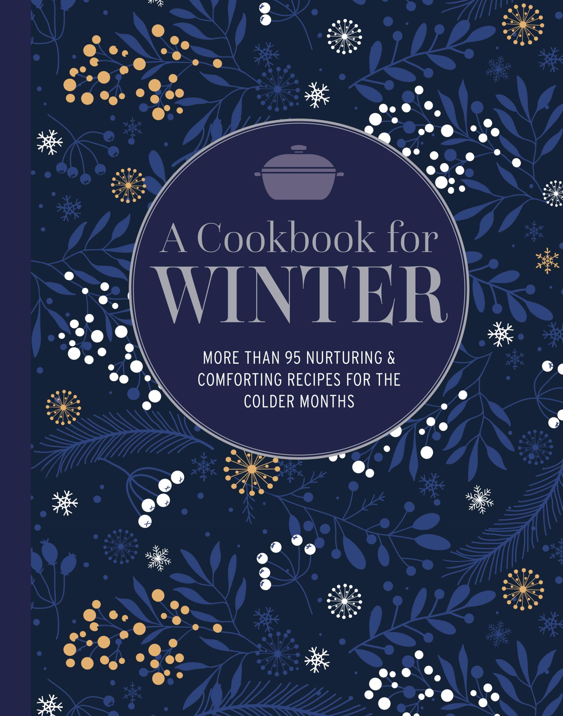 Cover: 9781788796460 | A Cookbook for Winter | Ryland Peters &amp; Small | Buch | Englisch | 2024