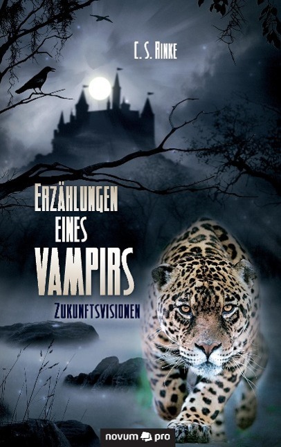 Cover: 9783990481332 | Erzählungen eines Vampirs | Zukunftsvisionen | C. S. Rinke | Buch