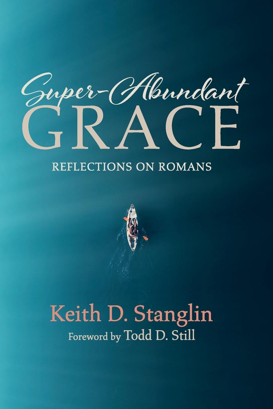 Cover: 9781725294752 | Super-Abundant Grace | Keith D. Stanglin | Taschenbuch | Englisch