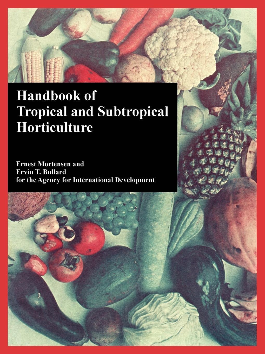 Cover: 9781410220134 | Handbook of Tropical and Subtropical Horticulture | Mortensen (u. a.)