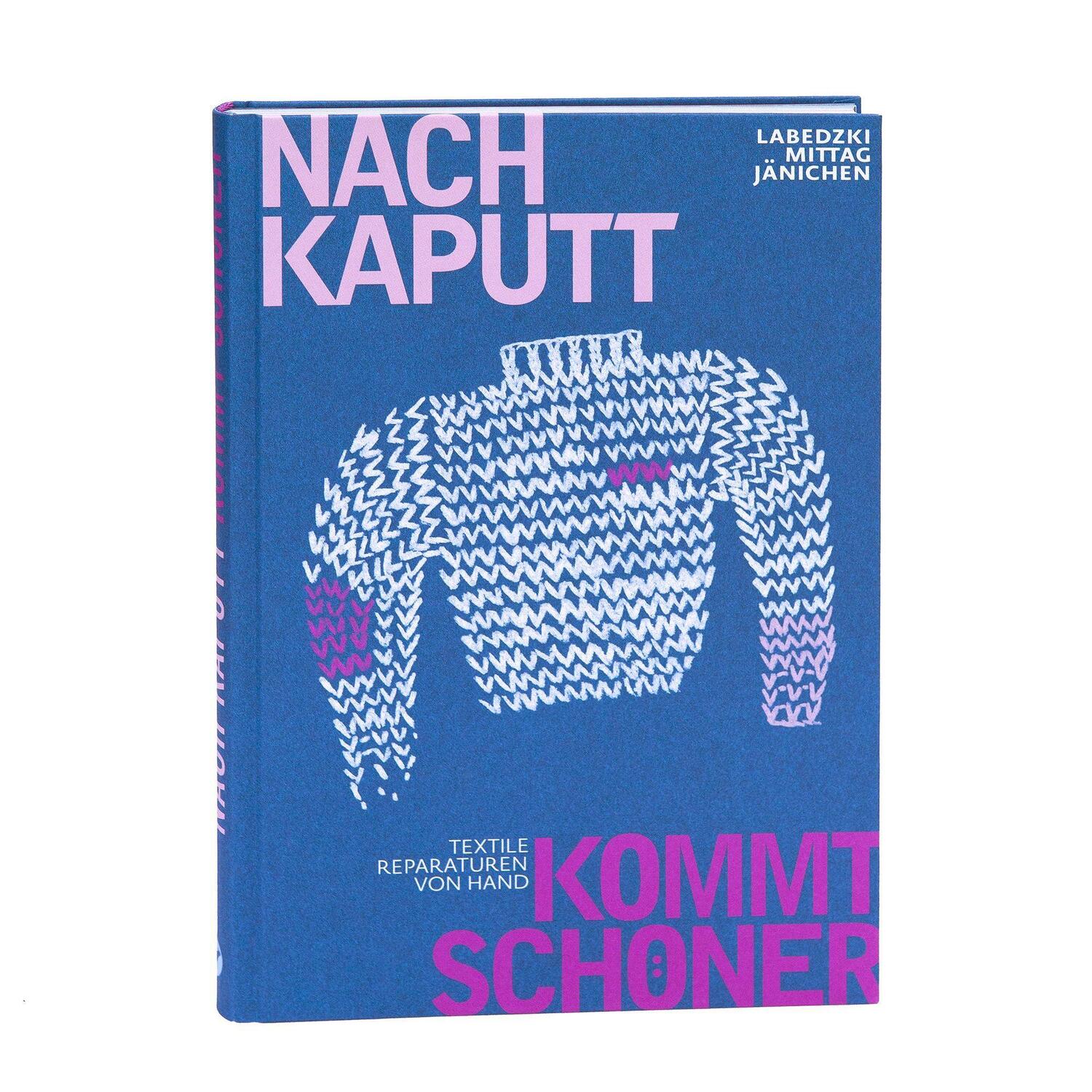 Cover: 9783000705663 | Nach kaputt kommt schöner | Textile Reparaturen von Hand | Buch | 2021