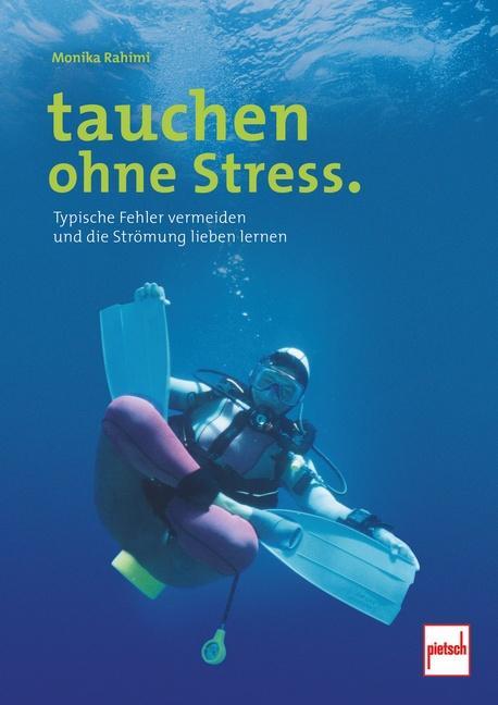 Cover: 9783613508798 | tauchen ohne Stress. | Monika Rahimi | Taschenbuch | 160 S. | Deutsch